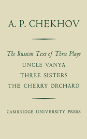 The Russian Text of Three Plays Uncle Vanya Three Sisters The Cherry Orchard