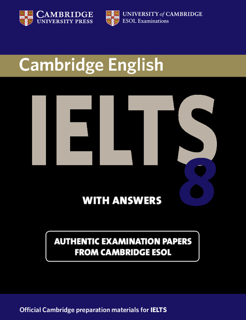 Cambridge IELTS 8 contains four authentic IELTS papers from Cambridge ESOL, providing excellent exam practice.