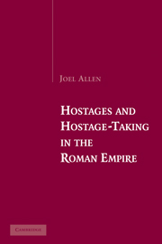 Hostages and Hostage-Taking in the Roman Empire