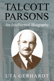 Talcott Parsons Intellectual Biography | Sociology: General Interest ...