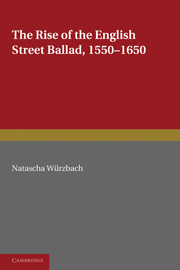 The Rise of the English Street Ballad 1550–1650
