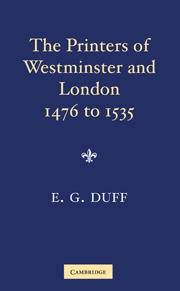 The Printers, Stationers and Bookbinders of Westminster and London from 1476 to 1535