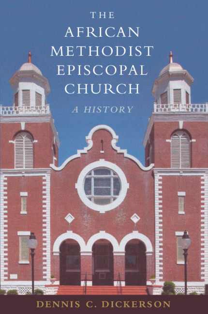 Freedom Now Civil Rights Black Power And Anticolonial Insurgencies 1945 1976 Chapter 6 The African Methodist Episcopal Church