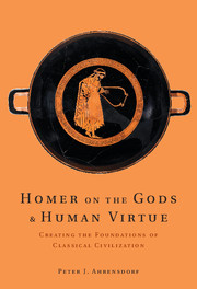 Homer on the Gods and Human Virtue