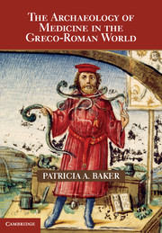 The Archaeology of Medicine in the Greco-Roman World