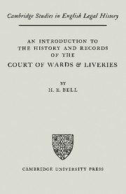 An Introduction to the History and Records of the Courts of Wards and Liveries