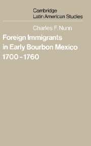 Foreign Immigrants in Early Bourbon Mexico, 1700–1760