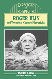 Roger Blin and Twentieth-Century Playwrights