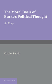 The Moral Basis of Burke's Political Thought