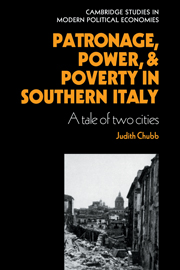 Patronage, Power and Poverty in Southern Italy