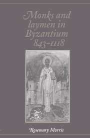 Monks and Laymen in Byzantium, 843–1118