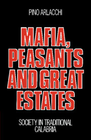 Mafia, Peasants and Great Estates