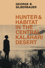 Hunter and Habitat in the Central Kalahari Desert