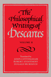 The Philosophical Writings of Descartes, Volume II, translated by John Cottingham, Robert Stoothoff, and Dugald Murdoch