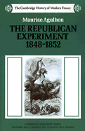 The Republican Experiment, 1848–1852