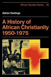 A History of African Christianity 1950–1975