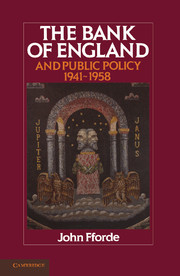 The Bank of England and Public Policy, 1941–1958