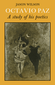 Octavio Paz: A Study of his Poetics