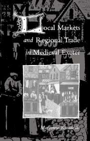 Local Markets and Regional Trade in Medieval Exeter