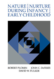 Nature and Nurture during Infancy and Early Childhood