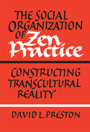 The Social Organization of Zen Practice