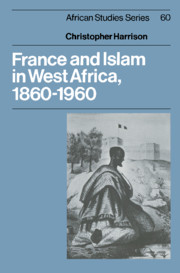 France and Islam in West Africa, 1860–1960