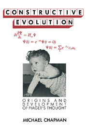 Constructive evolution origins and development piagets thought