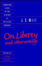 J. S. Mill: 'On Liberty' and Other Writings