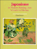 Japonisme in Western Painting from Whistler to Matisse