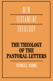 The Theology of the Pastoral Letters