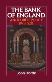 The Bank of England and Public Policy, 1941–1958