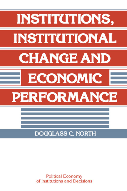 Institutions Institutional Change And Economic Performance