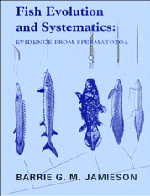 Fish Evolution and Systematics: Evidence from Spermatozoa