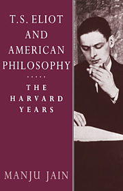 T. S. Eliot and American Philosophy