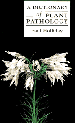 A Dictionary of Plant Pathology