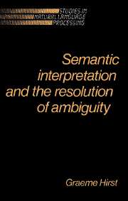 Semantic Interpretation and the Resolution of Ambiguity