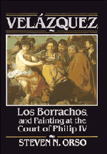 Velázquez, Los Borrachos, and Painting at the Court of Philip IV