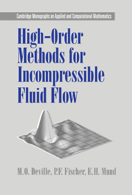 High Order Methods for Incompressible Fluid Flow