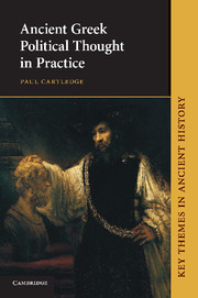 Ancient Greek Political Thought in Practice - Paul Cartledge | Cambridge University Press