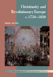 Christianity and Revolutionary Europe, 1750–1830