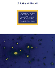 Cosmology and Astrophysics through Problems