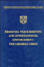 Regional Peace-keeping and International Enforcement: The Liberian Crisis