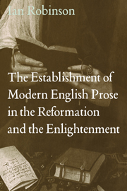 The Establishment of Modern English Prose in the Reformation and the Enlightenment