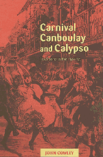 Carnival, Canboulay and Calypso