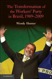 The Transformation of the Workers' Party in Brazil, 1989–2009