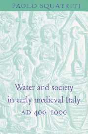 Water and Society in Early Medieval Italy, AD 400–1000