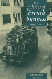 The Politics of French Business 1936–1945