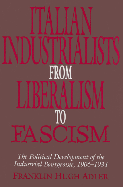 Italian Industrialists from Liberalism to Fascism