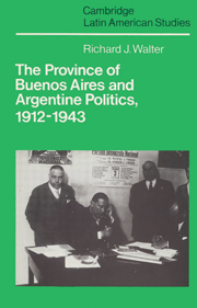 The Province of Buenos Aires and Argentine Politics, 1912–1943