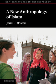 A New Anthropology of Islam